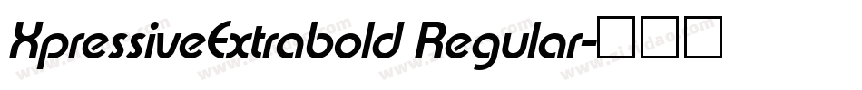 XpressiveExtrabold Regular字体转换